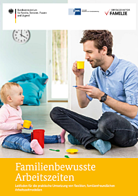 Familienbewusste Arbeitszeiten Familienbewusste Arbeitszeiten
